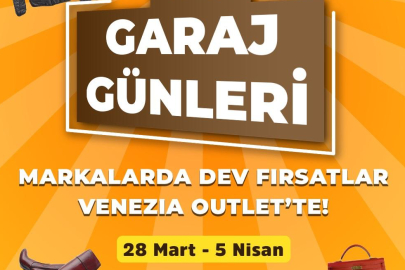 VENEZIA OUTLET GARAJ GÜNLERİ BAŞLADI! (28 Mart – 5 Nisan)