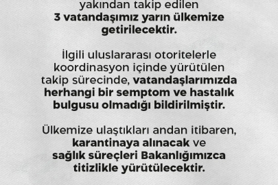 Sağlık Bakanlığı: "Uluslararası bir seyahat gemisinde bulunan 3 vatandaşımız yarın ülkemize getirilecektir"
