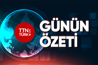 GÜNÜN ÖZETi - TTN TÜRK, Günün özeti özel !
