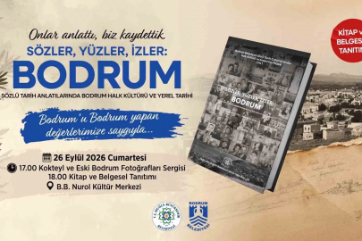 Bodrum’un hafızası "Sözler, Yüzler, İzler: Bodrum" ile gelecek kuşaklara aktarılıyor

