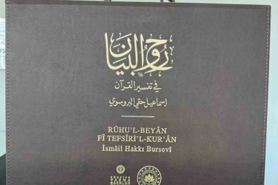 Bursevi’nin 23 yıllık emek, asırları aşan mirası: Ruhu’l-Beyan fi Tefsiri’l-Kur’an adlı eseri kendi el yazısıyla yeniden hayat buldu
