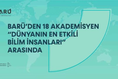 BARÜ’nün 18 akademisyeni dünyanın en etkili bilim insanları arasında
