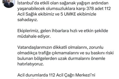 İstanbul İl Sağlık Müdürü Güner: "Olumsuzluklara karşı 378 tane 112 Acil Sağlık ve 5 UMKE ekibimizle sahadayız"
