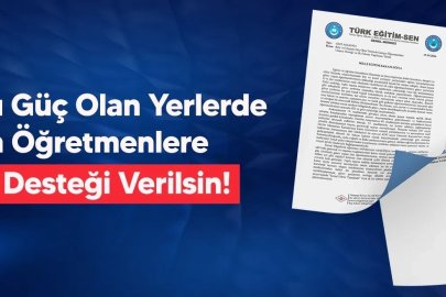 Türk Eğitim-Sen’den ulaşımı güç olan yerlerde çalışan öğretmenlere yol desteği talebi
