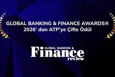 ATP’ye Global Banking & Finance Awards 2026’dan iki ödül birden
